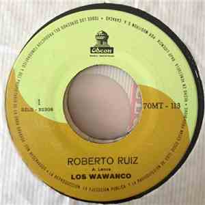 Los Wawanco - Roberto Ruiz / Oiga Compadrito (Vicky)