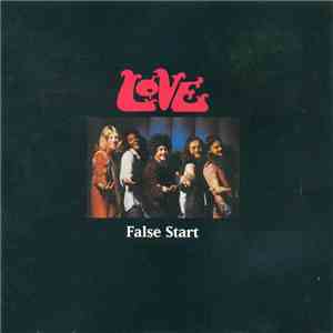 Love - False Start