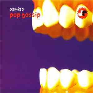 Osmiza - Pop Gossip