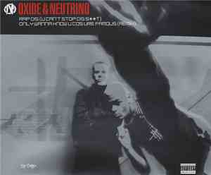Oxide & Neutrino - Rap Dis (U Can't Stop Dis St) / Only Wanna Know U Cos Ur ...