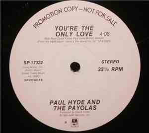 Paul Hyde And The Payolas - You're The Only Love