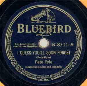Pete Pyle - I Guess You'll Soon Forget / I Just Can't Say Goodbye