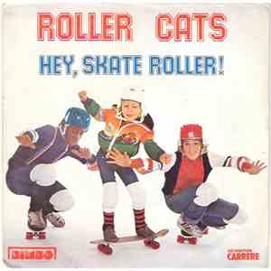 Roller Cats - Hey, Skate Roller!