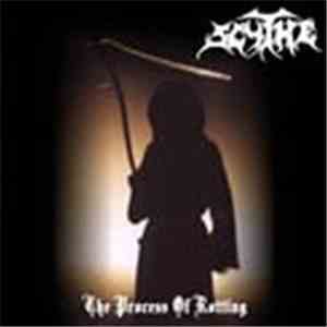 Scythe  - The Process Of Rotting
