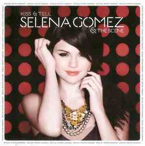 Selena Gomez & The Scene - Kiss & Tell
