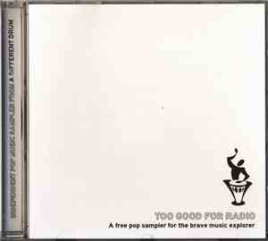 Various - Too Good For Radio