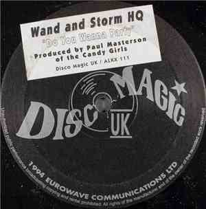 Wand & Storm HQ - Do Ya Wanna Party
