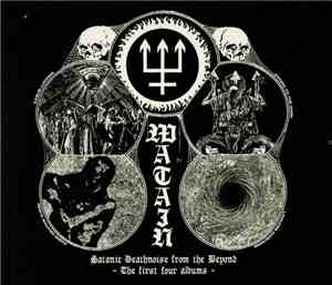 Watain - Satanic Deathnoise From The Beyond - The First Four Albums
