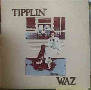Waz - Tipplin'