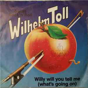 Wilhelm Toll - Willy Will You Tell Me (What's Going On)