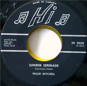 Willie Mitchell - Sunrise Serenade / Easy Now