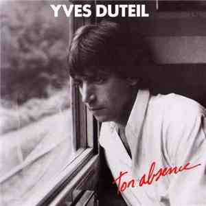 Yves Duteil - Ton Absence