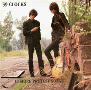 39 Clocks - 13 More Protest Songs