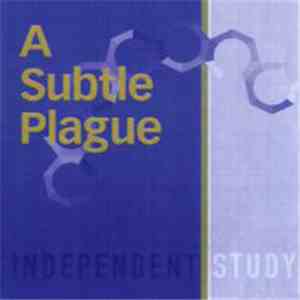 A Subtle Plague - Indepedent Study