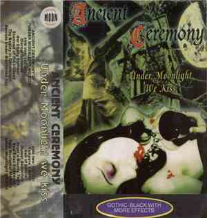 Ancient Ceremony - Under Moonlight We Kiss