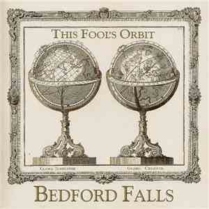 Bedford Falls / Sevens & Nines - This Fool's Orbit / Long Voyage Home