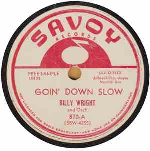 Billy Wright And Orchestra - Goin' Down Slow / If I Didn't Love You