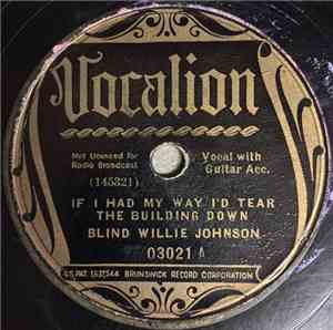 Blind Willie Johnson - If I Had My Way I'd Tear The Building Down / Mother' ...