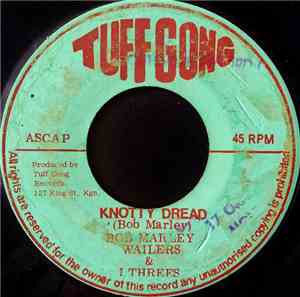 Bob Marley Wailers & I Threes - Knotty Dread