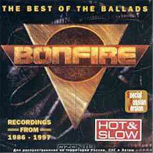 Bonfire - Hot & Slow - The Best Of The Ballads