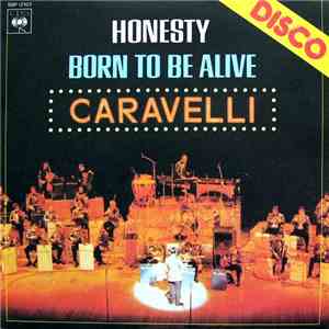 Caravelli - Honesty / Born To Be Alive