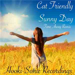 Cat Friendly - Sunny Day (Time Away Remix)