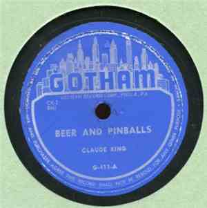 Claude King - 51 Beers / Beer And Pinball