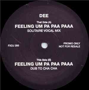 Dee - Feeling Um Pa Paa Paaa