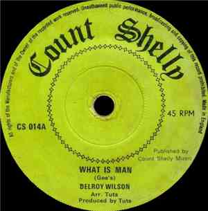 Delroy Wilson / Little Boy Blue  - What Is Man / Never Let You Down