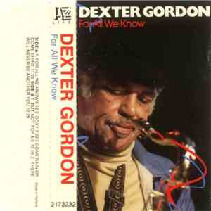 Dexter Gordon - For All We Know