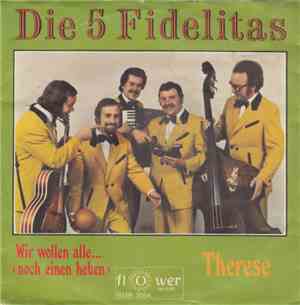 Die 5 Fidelitas - Wir Wollen Alle...(Noch Einen Heben)