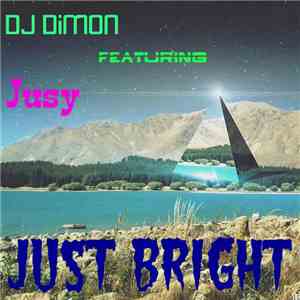 Dj Dimon feat. Jusy - Just Bright
