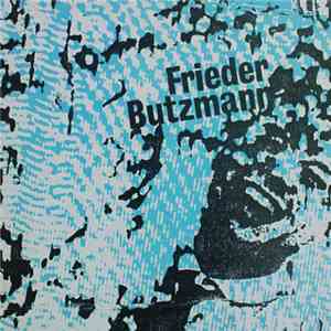 Frieder Butzmann - Vertrauensmann Des Volkes