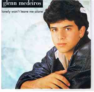 Glenn Medeiros - Lonely Won't Leave Me Alone