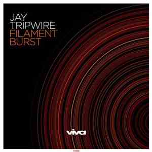 Jay Tripwire - Filament Burst