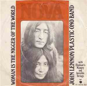 John Lennon / Plastic Ono Band - Woman Is The Nigger Of The World