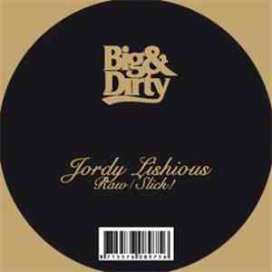 Jordy Lishious - Raw / Slick!