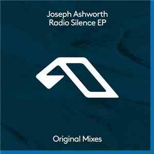 Joseph Ashworth - Radio Silence EP