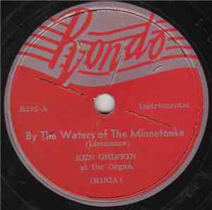 Ken Griffin At The Organ - By The Waters Of The Minnetonka / Beautiful Wisc ...