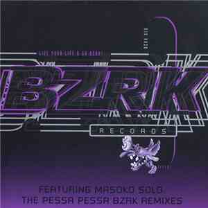 Masoko Solo - Pessa Pessa (BZRK Remixes)