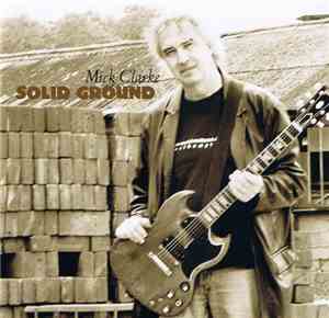 Mick Clarke  - Solid Ground