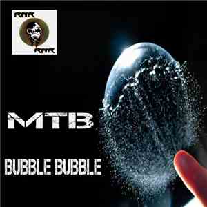 MTB - Bubble Bubble