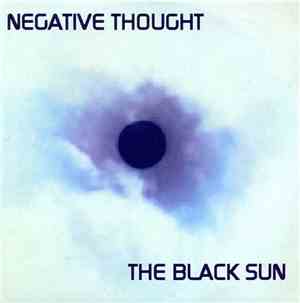 Negative Thought - The Black Sun