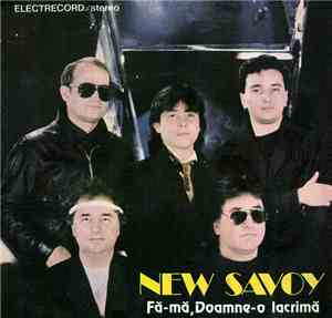 New Savoy - Fă-mă, Doamne-o Lacrimă