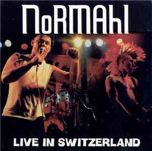 Normahl - Live In Switzerland