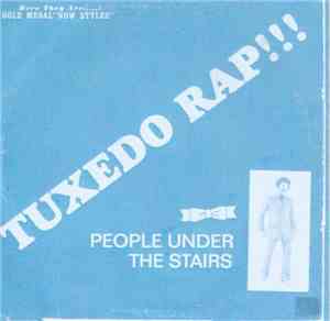 People Under The Stairs - Tuxedo Rap / Nothing At All