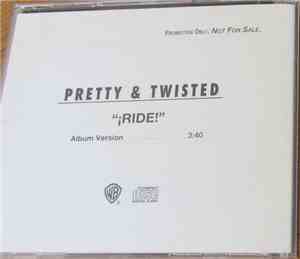 Pretty & Twisted - Ride!