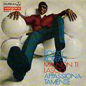 Rocky Roberts - Ma Non Ti Lascio / Appassionatamente