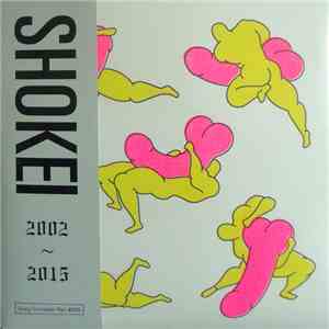 Shokei - 2002 - 2015