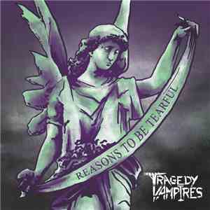 Tragedy Vampires - Reasons To Be Tearful